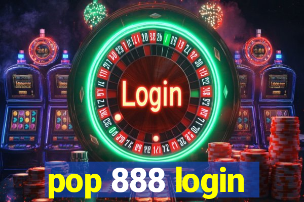 pop 888 login